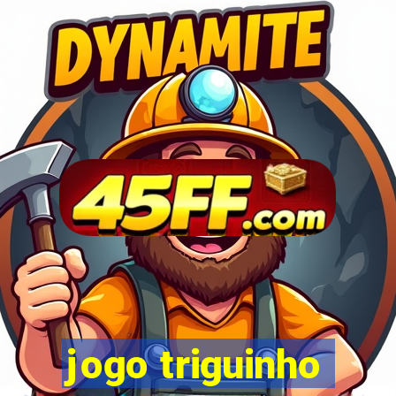 jogo triguinho